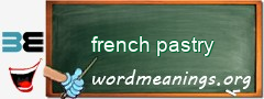 WordMeaning blackboard for french pastry